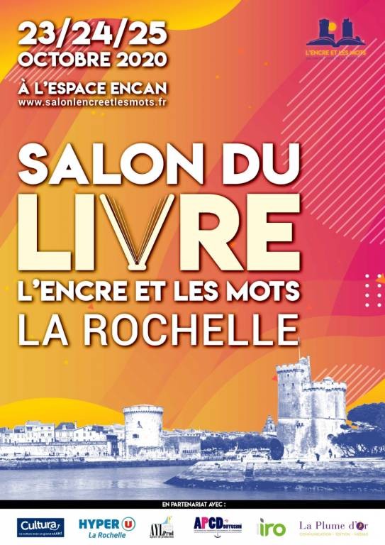 SALON DU LIVRE L ENCRE ET LES MOTS Agenda LA ROCHELLE SALON DU LIVRE L ENCRE ET LES MOTS Agenda LA ROCHELLE
