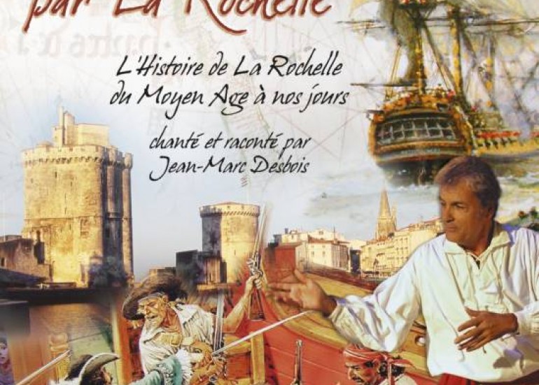 SPECTACLE : EN PASSANT PAR LA ROCHELLE SPECTACLE : EN PASSANT PAR LA ROCHELLE