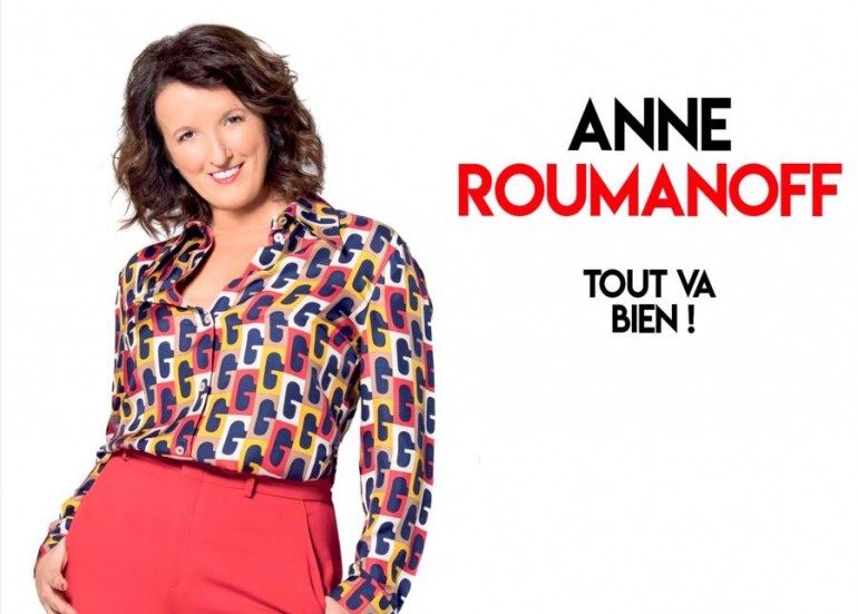 SPECTACLE : ANNE ROUMANOFF - TOUT VA BIEN SPECTACLE : ANNE ROUMANOFF - TOUT VA BIEN
