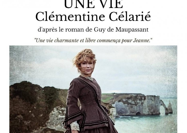 SPECTACLE : UNE VIE DE MAUPASSANT SPECTACLE : UNE VIE DE MAUPASSANT