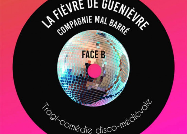 SPECTACLE : LA FIÈVRE DE GUENIÈVRE SPECTACLE : LA FIÈVRE DE GUENIÈVRE