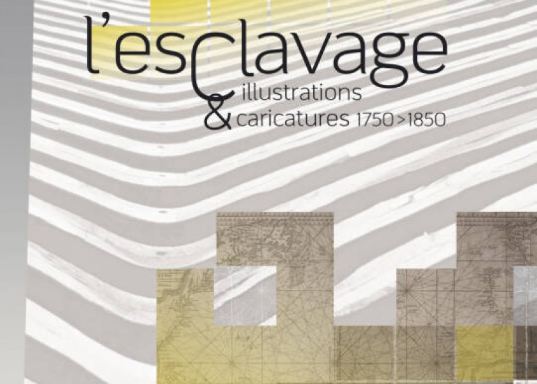 Exposition : L'esclavage, illustrations et caricatures, 1750-1850 Exposition : L'esclavage, illustrations et caricatures, 1750-1850