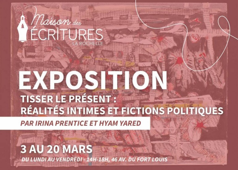 Exposition - Tisser le présent : réalités intimes et fictions politiques_La Rochelle