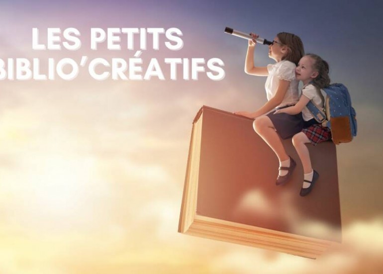 NOUVEAU : Les petits Biblio'créatifs_Châtelaillon-Plage