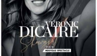 Spectacle : Veronic Dicaire - Showgirl Tour Spectacle : Veronic Dicaire - Showgirl Tour