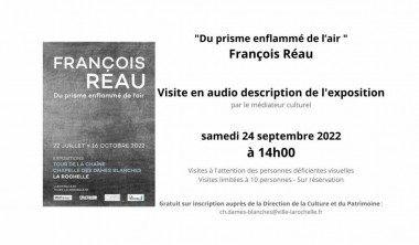 Visite guidée - Visite en audiodescription de l'exposition de François Réau